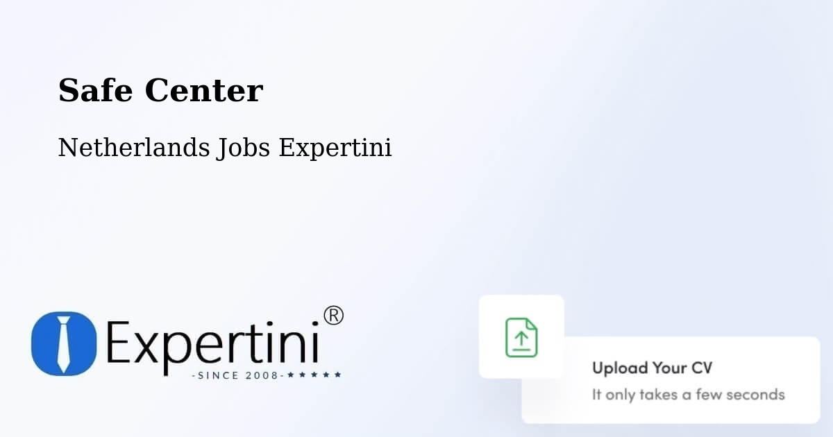 Safety Center – Bolnes - Netherlands Jobs Expertini